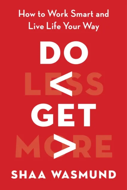 Do Less, Get More
