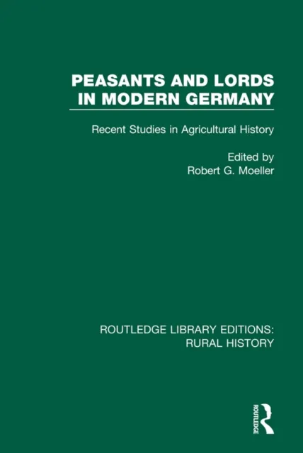 Peasants and Lords in Modern Germany