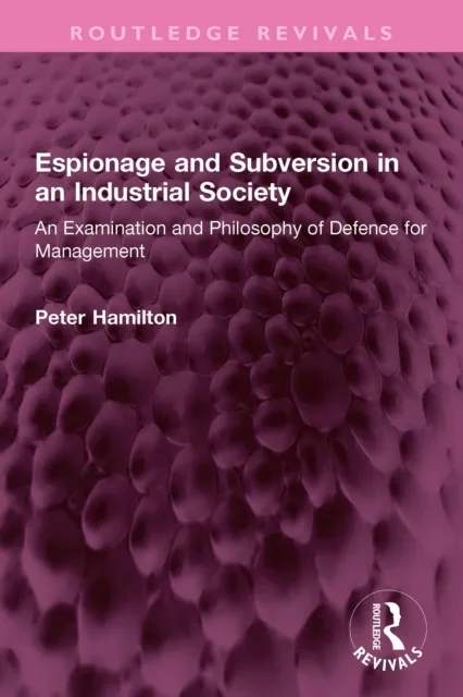 Espionage and Subversion in an Industrial Society