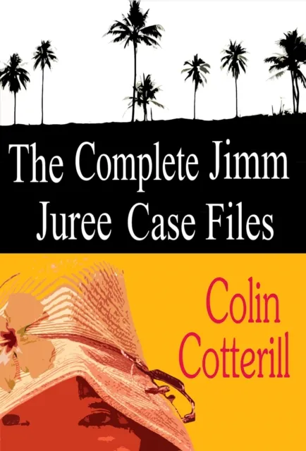 Complete Jimm Juree Case Files: 12 Short Stories