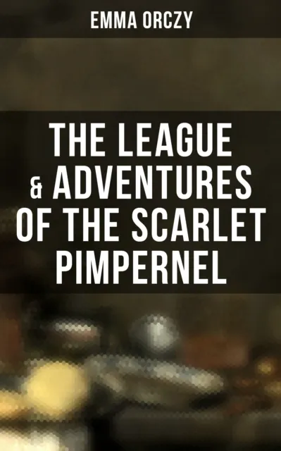 League & Adventures of the Scarlet Pimpernel