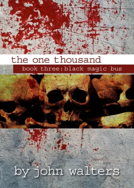 One Thousand: Book Three: Black Magic Bus
