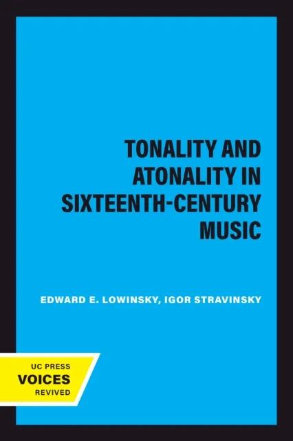 Tonality and Atonality in Sixteenth-Century Music