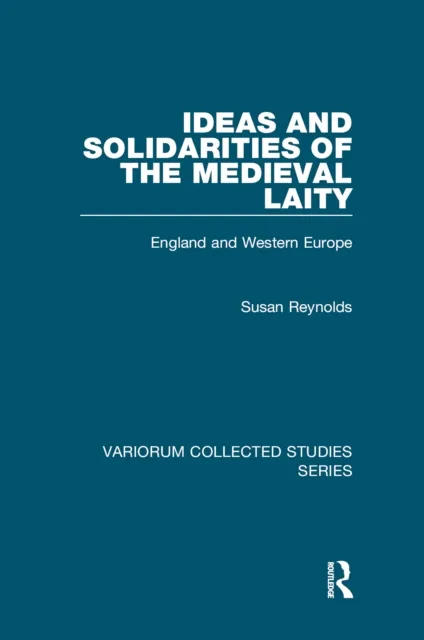 Ideas and Solidarities of the Medieval Laity