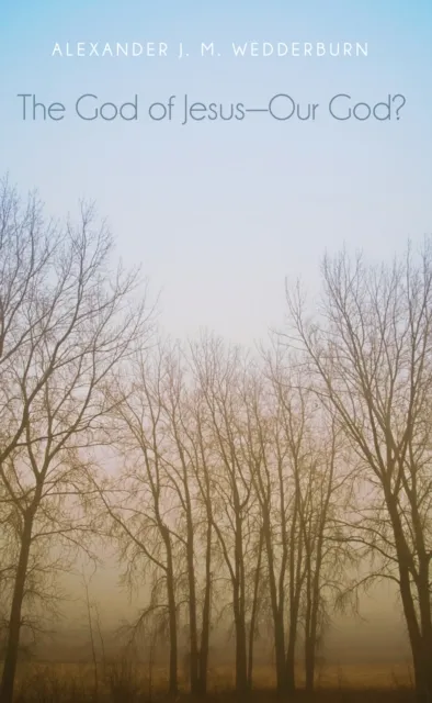 God of Jesus-Our God?