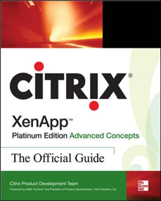 Citrix XenApp(TM) Platinum Edition Advanced Concepts: The Official Guide