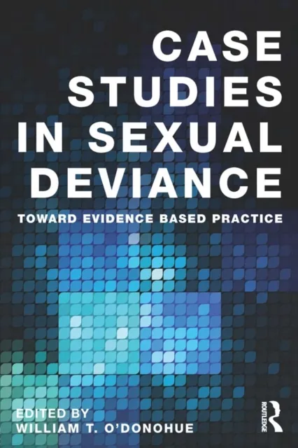 Case Studies in Sexual Deviance