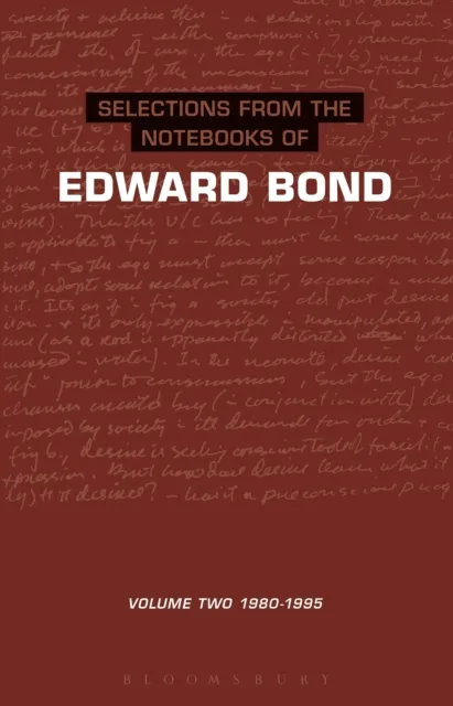 Selections from the Notebooks Of Edward Bond