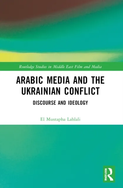 Arabic Media and the Ukrainian Conflict