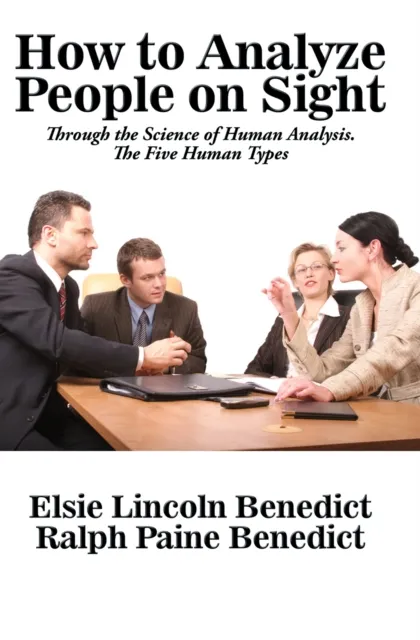 How to Analyze People on Sight through the Science of Human Analysis