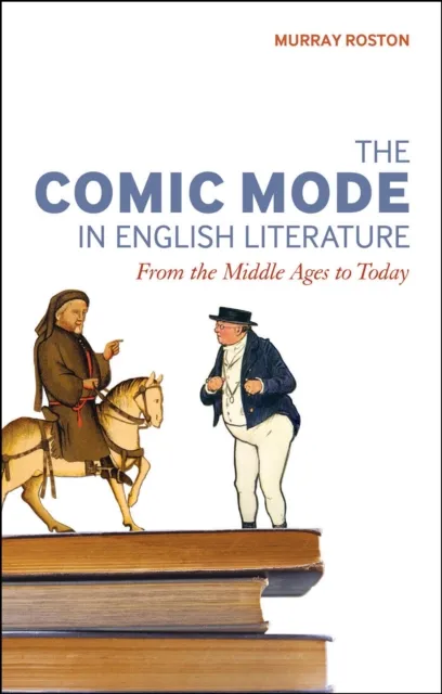 The Comic Mode in English Literature
