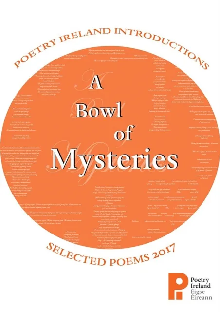 Bowl of Mysteries: Poetry Ireland Introductions 2017