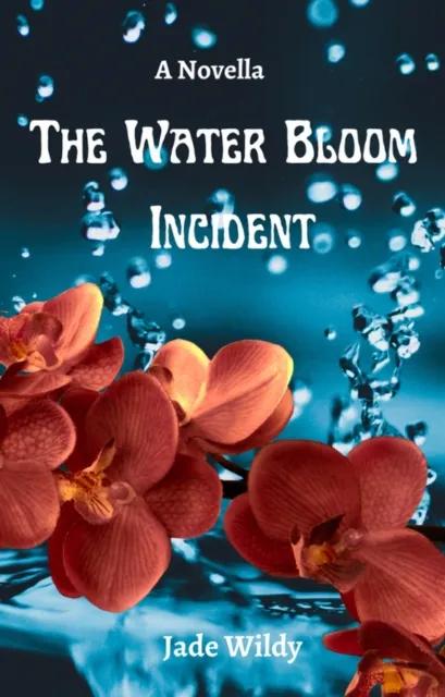 Water Bloom Incident (Novella)