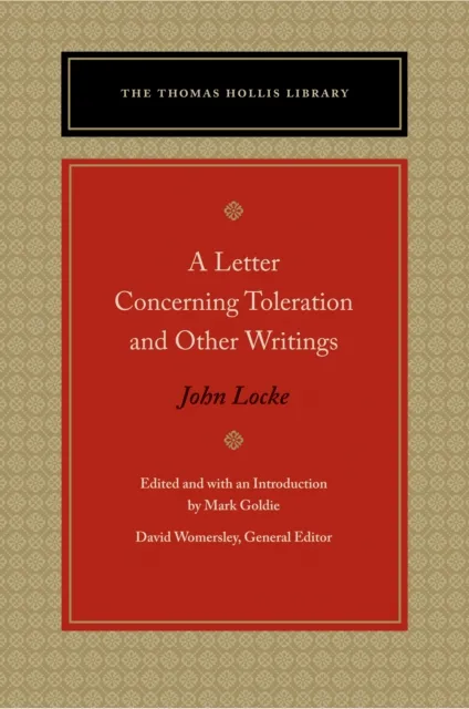 Letter Concerning Toleration and Other Writings