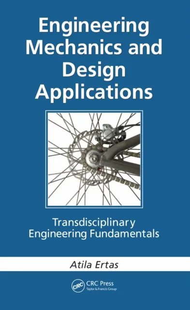 Engineering Mechanics and Design Applications