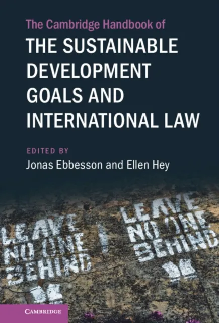 Cambridge Handbook of the Sustainable Development Goals and International Law