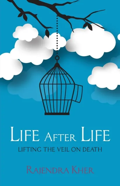 Life After Life: Lifting the Veil on Death