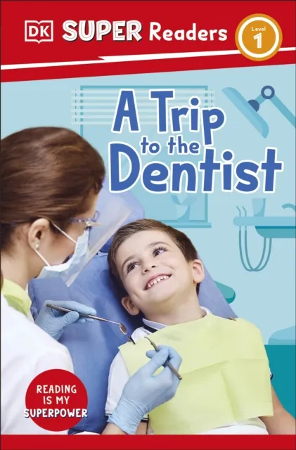 DK Super Readers Level 1 A Trip to the Dentist