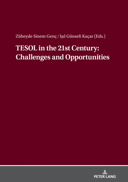 TESOL in the 21st Century: Challenges and Opportunities