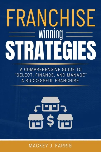 Franchise Winning Strategies: