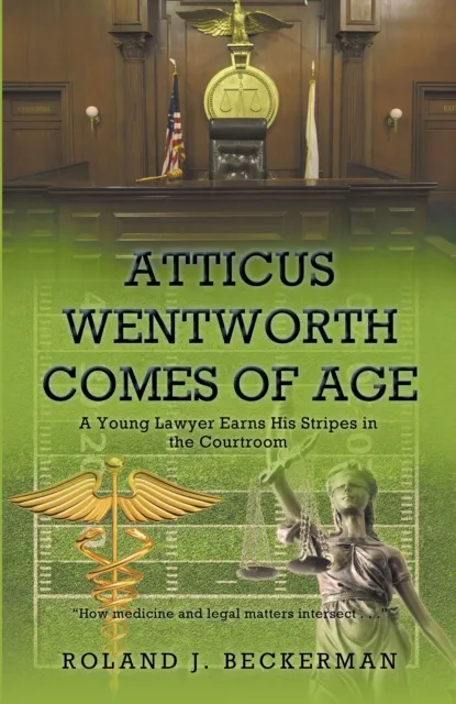 Atticus Wentworth Comes of Age