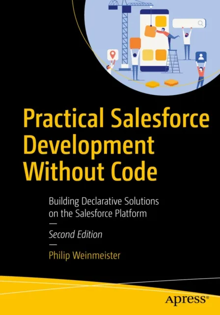 Practical Salesforce Development Without Code