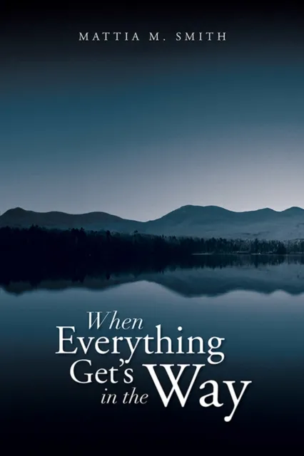 When Everything Get's in the Way