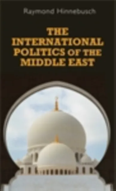The International Politics of the Middle East