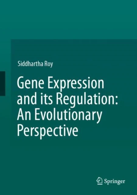 Gene Expression and its Regulation: An Evolutionary Perspective
