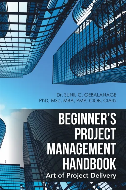Beginner'S Project Management Handbook
