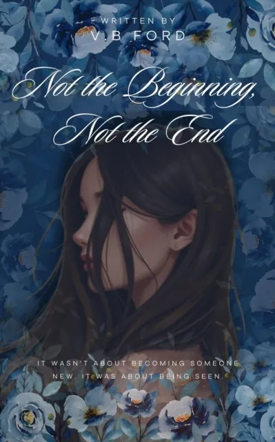 Not the Beginning, Not the End