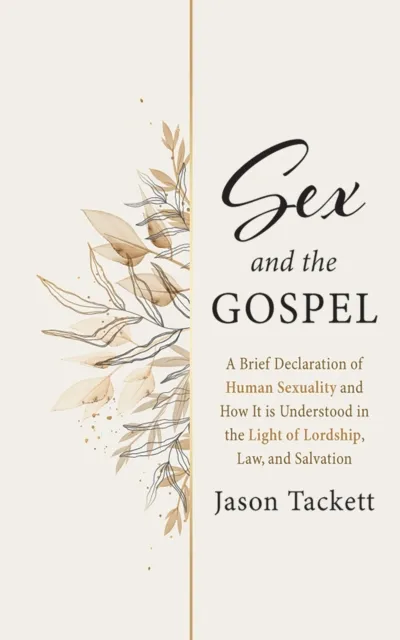 Sex and the Gospel