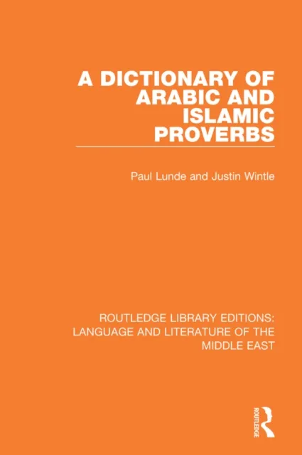 Dictionary of Arabic and Islamic Proverbs
