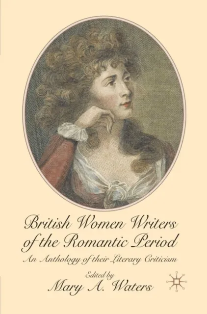 British Women Writers of the Romantic Period