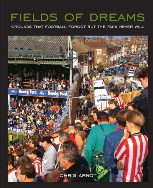 Fields of Dreams - For Tablet Devices : Grounds that football forgot but the fans never will
