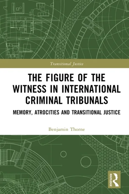 Figure of the Witness in International Criminal Tribunals