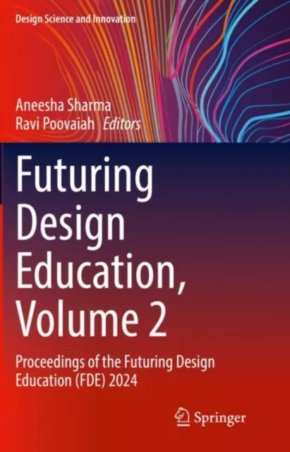 Futuring Design Education, Volume 2