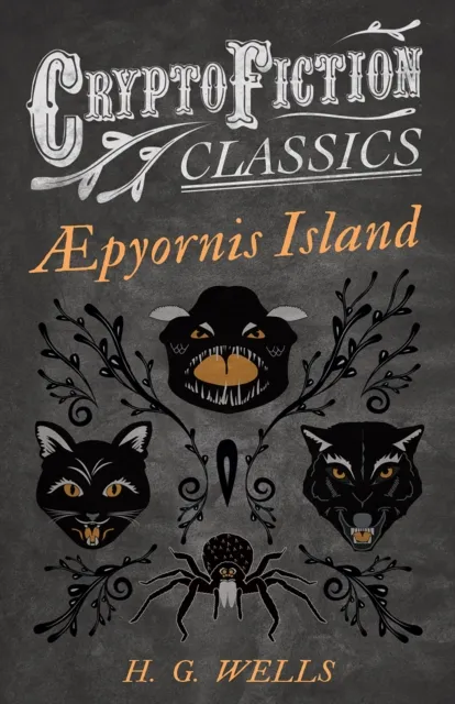 A pyornis Island (Cryptofiction Classics - Weird Tales of Strange Creatures)