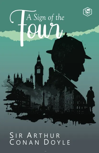 Sign of the Four - A Sherlock Holmes Adventure