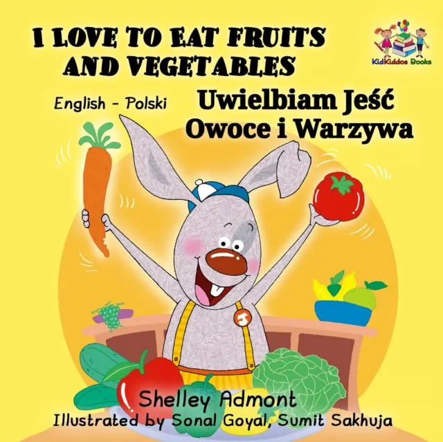 I Love to Eat Fruits and Vegetables Uwielbiam Jesc Owoce i Warzywa