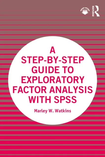 Step-by-Step Guide to Exploratory Factor Analysis with SPSS