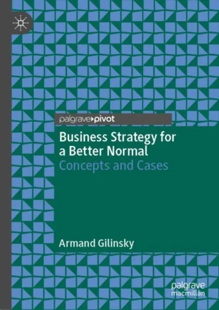 Business Strategy for a Better Normal