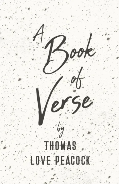 Book of Verse by Thomas Love Peacock