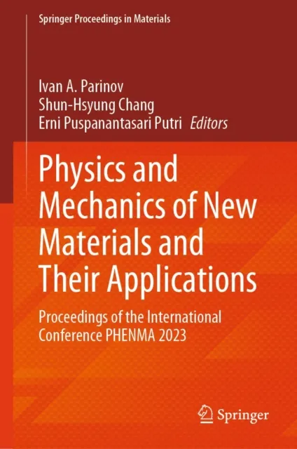 Physics and Mechanics of New Materials and Their Applications