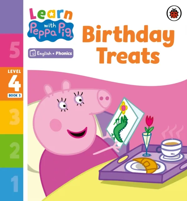 Learn with Peppa Phonics Level 4 Book 3   Birthday Treats (Phonics Reader)