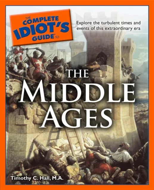 Complete Idiot's Guide to the Middle Ages