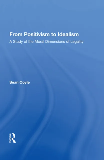 From Positivism to Idealism