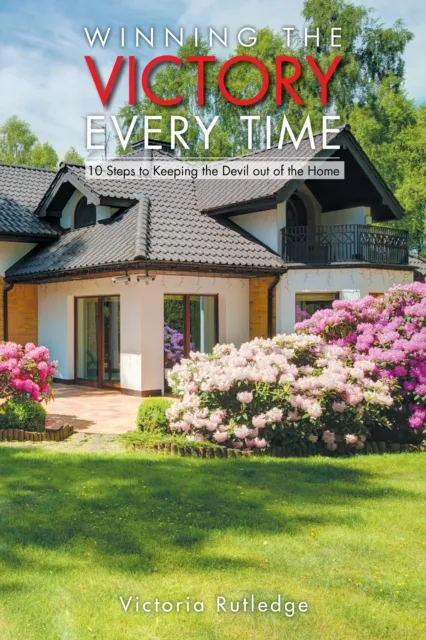 Winning the Victory Every Time