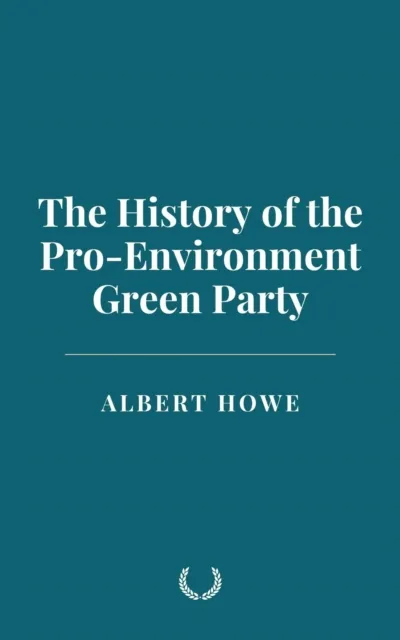History of the Pro-Environment Green Party