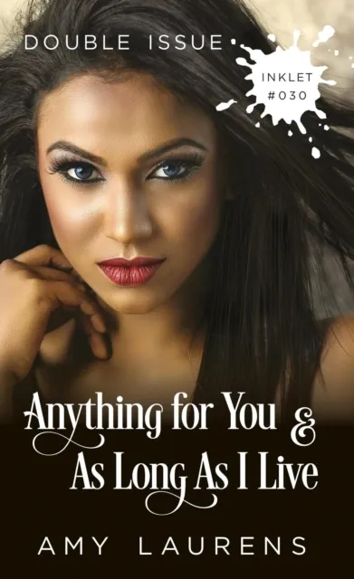 Anything For You and As Long As I Live (Double Issue)